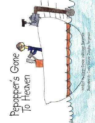 Pepopper's Gone To Heaven(English, Paperback, Pergerson Karen Denise Wilkinson)