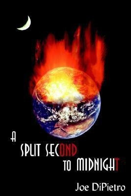 A Split Second to Midnight(English, Paperback, DiPietro Joe)