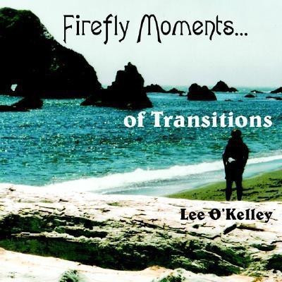 Firefly Moments...(English, Paperback, O'Kelley Lee)