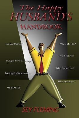 The Happy Husband's Handbook(English, Paperback, Fleming Sly)