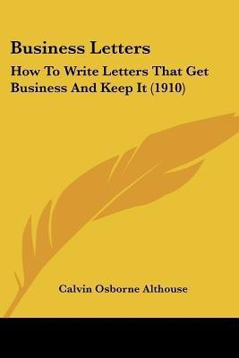 Business Letters(English, Paperback, Althouse Calvin Osborne)