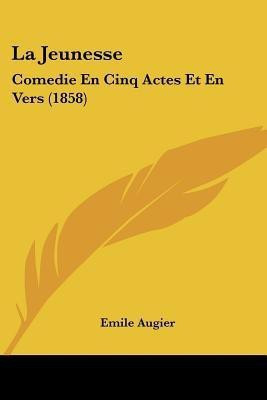 La Jeunesse(English, Paperback, Augier Emile)