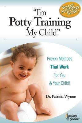 I'm Potty Training My Child(English, Paperback, Wynne Patricia)