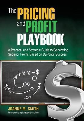 The Pricing and Profit Playbook(English, Hardcover, Smith Joanne M)