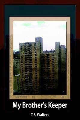 My Brother's Keeper(English, Paperback, Walters T.F.)