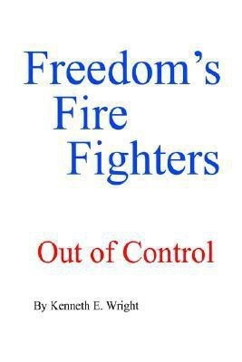 Freedom's Fire Fighters(English, Paperback, Wright Kenneth E.)
