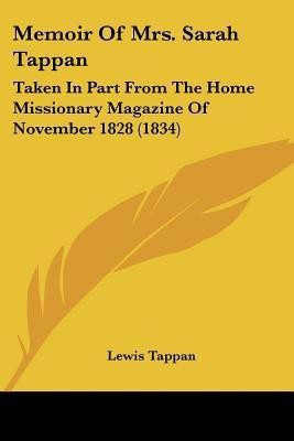 Memoir Of Mrs. Sarah Tappan(English, Paperback, Tappan Lewis)