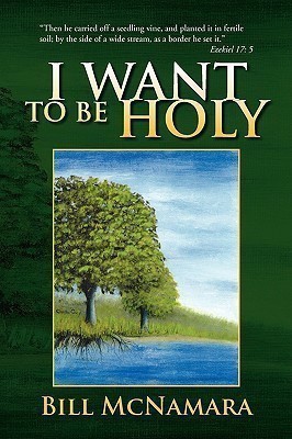 I Want to Be Holy(English, Paperback, McNamara Bill)