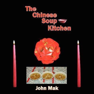 The Chinese Soup Kitchen(English, Paperback, Mak John)