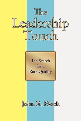 The Leadership Touch(English, Paperback, Hook John R)