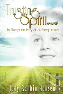 Trusting Spirit Now(English, Paperback, Hansen Judy Rankin)