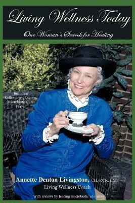 Living Wellness Today(English, Paperback, Livingston Annette Denton)