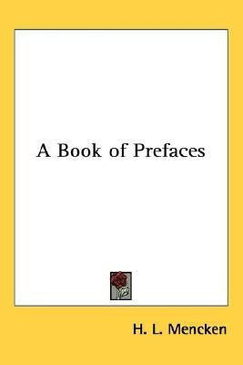 A Book of Prefaces(English, Paperback, Mencken H. L.)