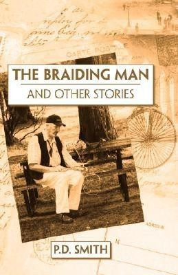 The Braiding Man and Other Stories(English, Paperback, Smith P.)