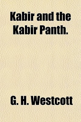 Kabir and the Kabir Panth.(English, Paperback, Westcott G H)