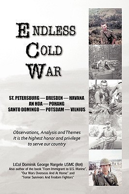Endless Cold War(English, Hardcover, Nargele USMC (Ret) LtCol Dominik George)