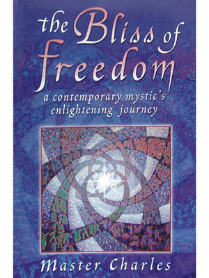The Bliss of Freedom(English, Paperback, Master Charles)