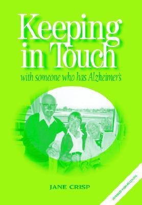 Keeping in Touch with Someone Who Has Alzheimer'S(English, Paperback, Crisp Jane)