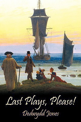 Last Plays, Please!(English, Paperback, Jones Dedwydd)