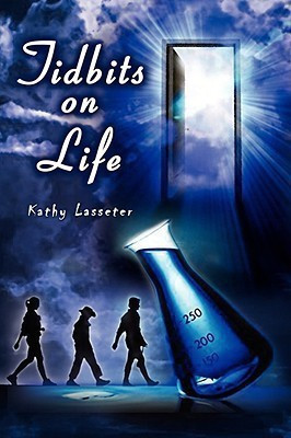 Tidbits on Life(English, Paperback, Lasseter Kathy)