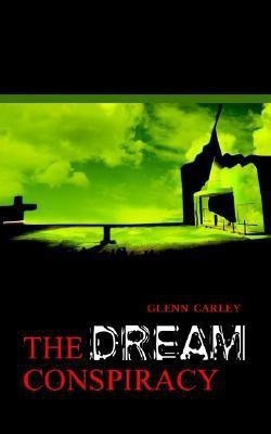The Dream Conspiracy(English, Paperback, Carley Glenn)
