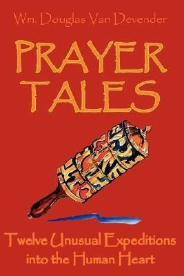Prayer Tales(English, Paperback, Van Devender Wm. Douglas)