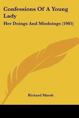 Confessions Of A Young Lady(English, Paperback, Marsh Richard)