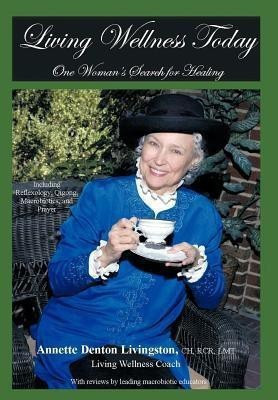 Living Wellness Today(English, Hardcover, Livingston Annette Denton)