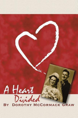 A Heart Divided(English, Paperback, Graw Dorothy McCormack)