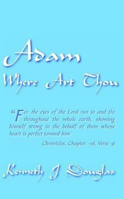 Adam Where Art Thou(English, Paperback, Douglas Kenneth, J)