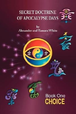 Secret Doctrine of Apocalypse Days: Book 1(English, Paperback, White Alexander,)