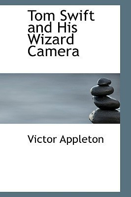 Tom Swift and His Wizard Camera(English, Paperback, II II Appleton Victor)