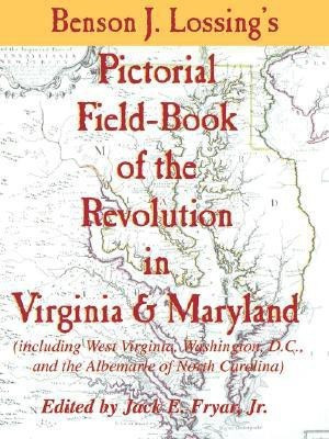 Lossing's Pictorial Field-Book of the Revolution in Virginia & Maryland(English, Paperback, Professor Lossing Benson John)