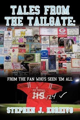 Tales from the Tailgate(English, Paperback, Koreivo Stephen J.)