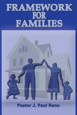 Framework For Families(English, Paperback, Reno J Paul)