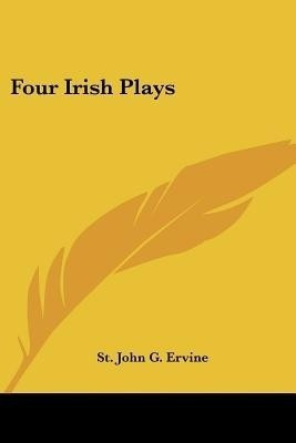 Four Irish Plays(English, Paperback, Ervine St. John G.)