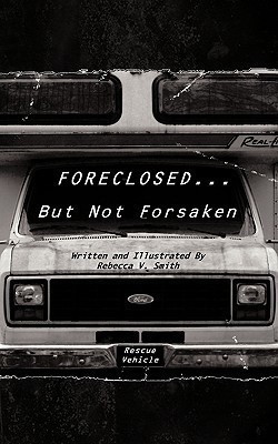 Foreclosed... But Not Forsaken(English, Paperback, Smith Rebecca V.)