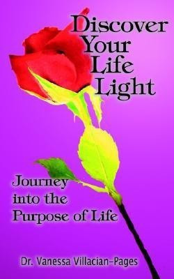 Discover Your Life Light(English, Paperback, Villacian-Pages Dr. Vanessa)