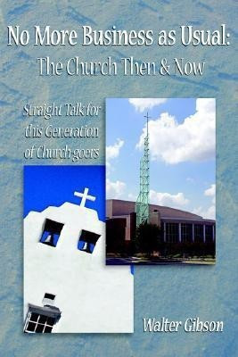 No More Business as Usual(English, Paperback, Gibson Walter)