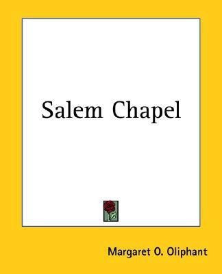 Salem Chapel(English, Paperback, Oliphant Margaret O.)