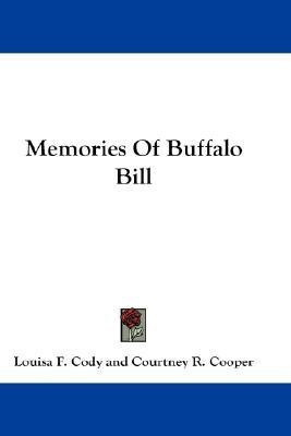 Memories Of Buffalo Bill(English, Paperback, Cody Louisa F)