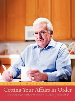 Getting Your Affairs in Order(English, Paperback, Mendlowitz Cpa Edward)