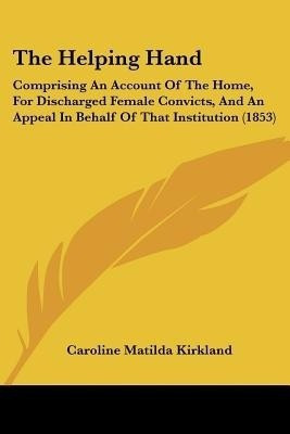 The Helping Hand(English, Paperback, Kirkland Caroline Matilda)