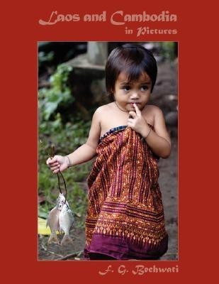 Laos and Cambodia in Pictures(English, Paperback, Bechwati F. G.)
