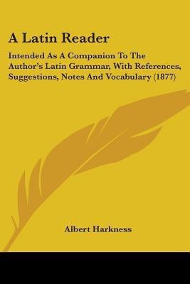 A Latin Reader(English, Paperback, Harkness Albert)