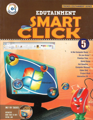 FRIENDS PUBLICATIONS EDUTAINMENT SMART CLICK CLASS 5(English, Paperback, PENNEL OF AUTHOR)