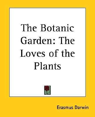 The Botanic Garden(English, Paperback, Darwin Erasmus)