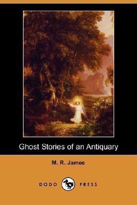 Ghost Stories of an Antiquary (Dodo Press)(English, Paperback, James M R)