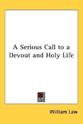 A Serious Call to a Devout and Holy Life(English, Paperback, Law William)