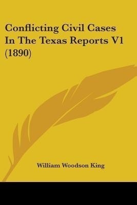 Conflicting Civil Cases In The Texas Reports V1 (1890)(English, Paperback, unknown)